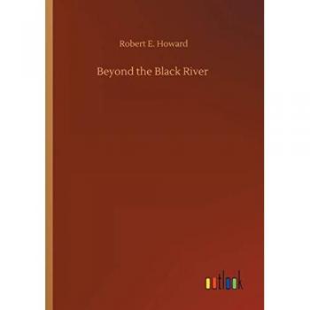 Howard, Robert E.: Beyond the Black River