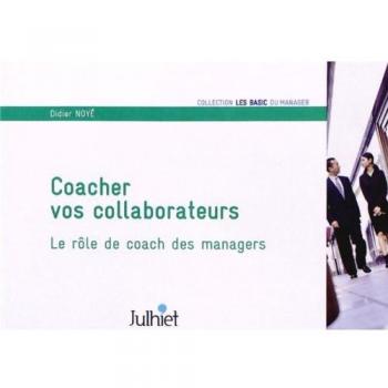 Coacher vos collaborateurs : Le rôle de coach des managers