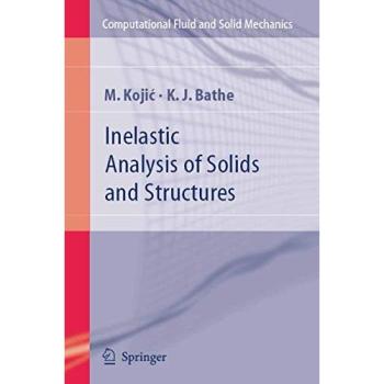 Inelastic Analysis of Solids and Structures