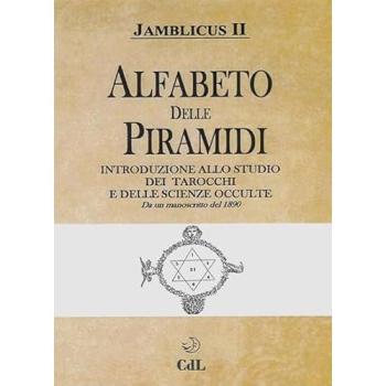 Alfabeto delle Piramidi. Tarocchi e scienze occulte. Da un manoscritto del 1890