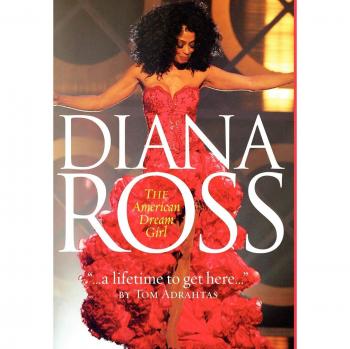 A Lifetime to Get Here: Diana Ross: The American Dreamgirl