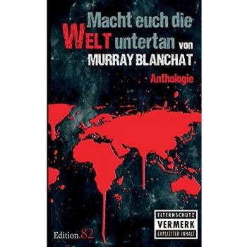 Macht euch die Welt untertan
