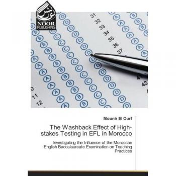 The Washback Effect of High-stakes Testing in EFL in Morocco
