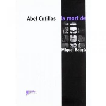 LA MORT DE MIQUEL BAUÇA