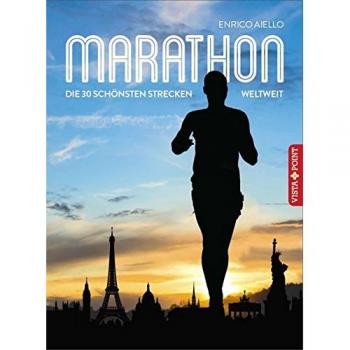 Enrico Aiello Marathon: Die 30 Schönsten Strecken Weltweit