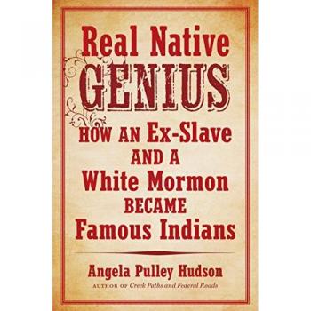 University of North Carolina Press Real Native Genius: How an Ex-Slave and a White Mormon Became Famous Indians
