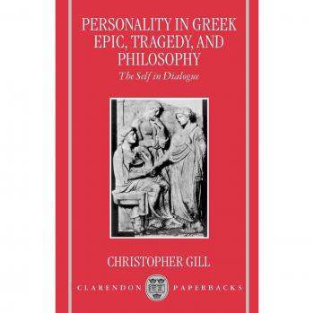 Personality in Greek Epic, Tragedy, and Philosophy
