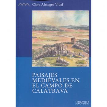 Paisajes Medievales En El Campo De Calatrava
