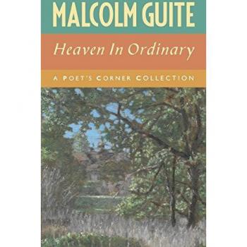 Malcolm Guite Heaven in Ordinary