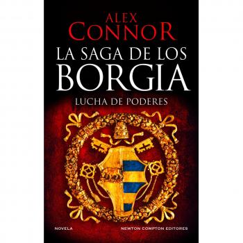 La casa de los Borgia. Lucha de poderes