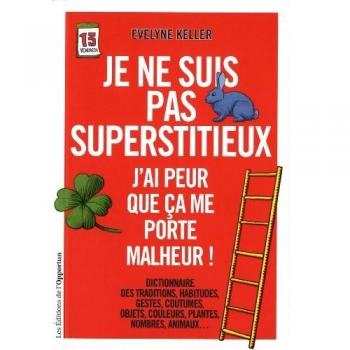 Je ne suis pas superstitieux