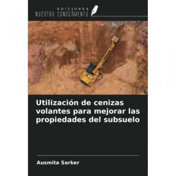Utilización de cenizas volantes para mejorar las propiedades del subsuelo