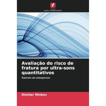 Minkov, Dimitar: Avaliação do risco de fratura por ultra-sons quantitativos