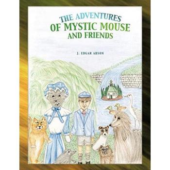 The Adventures of Mystic Mouse and Friends