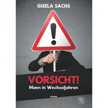 Gisela Sachs Vorsicht! Mann In Wechseljahren