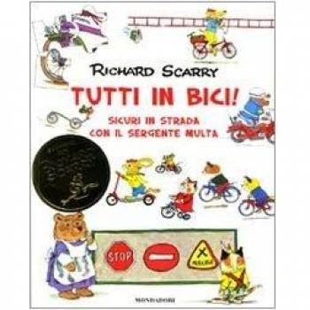 Tutti in bici! Sicuri in strada con il sergente Multa. Vol. 1