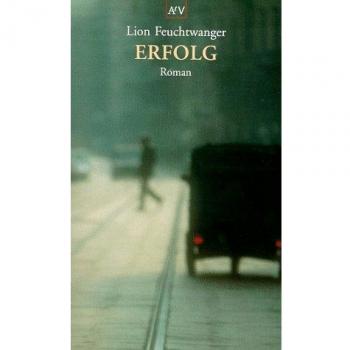 Erfolg: Drei Jahre Geschichte einer Provinz. Roman
