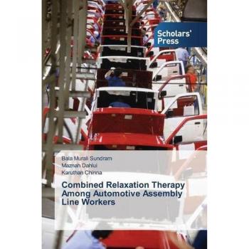Sundram, Bala Murali: Combined Relaxation Therapy Among Automotive Assembly Line Workers