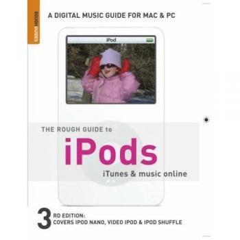 The Rough Guide to Ipods, Itunes, and Music Online 3,  Rough Guide Reference
