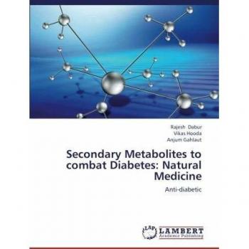 Secondary Metabolites to combat Diabetes: Natural Medicine: Anti-diabetic