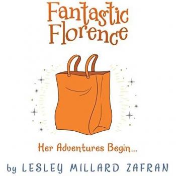 Fantastic Florence: Her Adventures Begin...