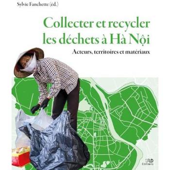 Collecter et recycler les déchets à Hà Nôi