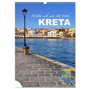 Erlebe mit mir die Insel Kreta (Wandkalender 2025 DIN A3 hoch) CALVENDO Monatskalender