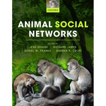 Animal Social Networks by Edited by Jens Krause Edited by Richard James Edited by Daniel Franks Edited by Darren Croft Hardcover Book