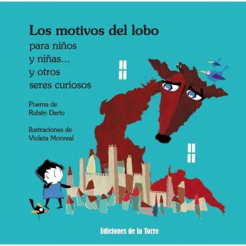 Los motivos del lobo: para niños y niñas... y otros seres curiosos (Tapa dura).