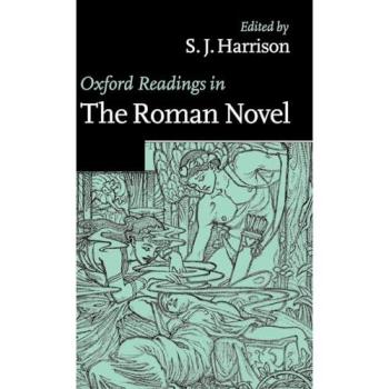 Oxford Readings in the Roman Novel