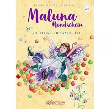 Maluna Mondschein: Die kleine Gutenacht-Fee