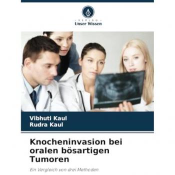 Kaul, Vibhuti: Knocheninvasion bei oralen bösartigen Tumoren