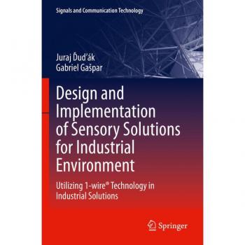 Design and Implementation of Sensory Solutions for Industrial Environment