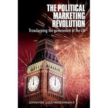 The Political Marketing Revolution by Jennifer LeesMarshment