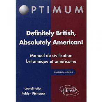 Definitely British Absolutely American Manuel de Civilisation Britannique & Americaine