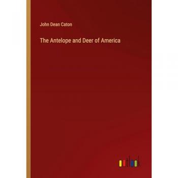 The Antelope and Deer of America