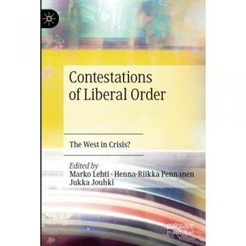 Contestations of Liberal Order: The West in Crisis?
