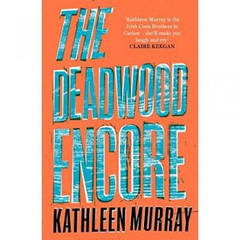 Kathleen Murray The Deadwood Encore