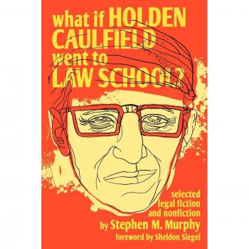 What if Holden Caulfield Went to Law School?