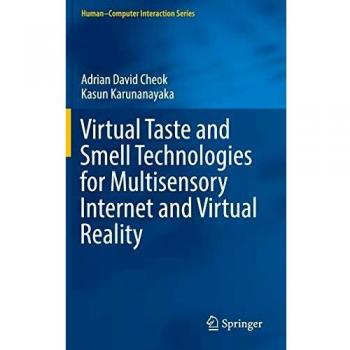 Virtual Taste and Smell Technologies for Multisensory Internet and Virtual Reality: Multisensory Internet Communication