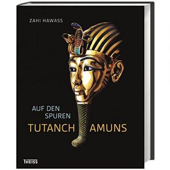 Auf den Spuren Tutanchamuns: From Howard Carter to DNA