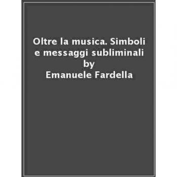 Oltre la musica. Simboli e messaggi subliminali