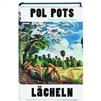 Pol Pots Lächeln: Eine schwedische Reise durch das Kambodscha der Roten Khmer