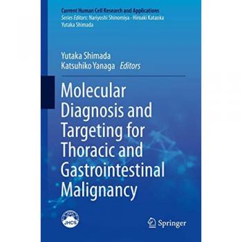 Molecular Diagnosis and Targeting for Thoracic and Gastrointestinal Malignancy