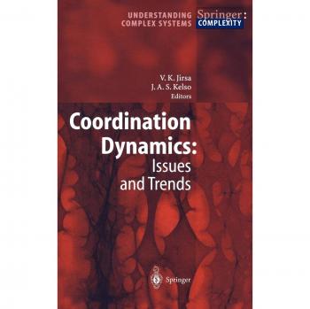 Coordination Dynamics: Issues and Trends (Understanding Complex Systems)