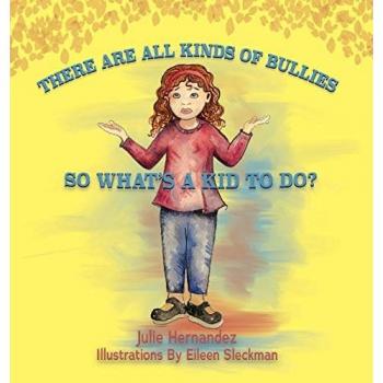There Are All Kinds Of Bullies So What's A Kid To Do?