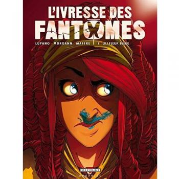 L'ivresse des fantômes Tome 1 : Lili fleur bleue