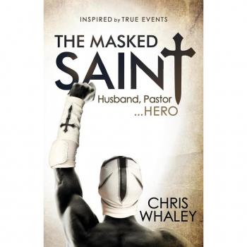 The Masked Saint by Chris Whaley