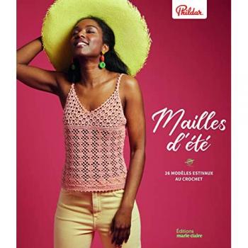 Phildar Mailles D'Été: 26 Modèles Estivaux Au Crochet