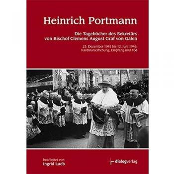 Heinrich Portmann: Die Tagebücher des Sekretärs von Bischof Clemens August Graf von Galen